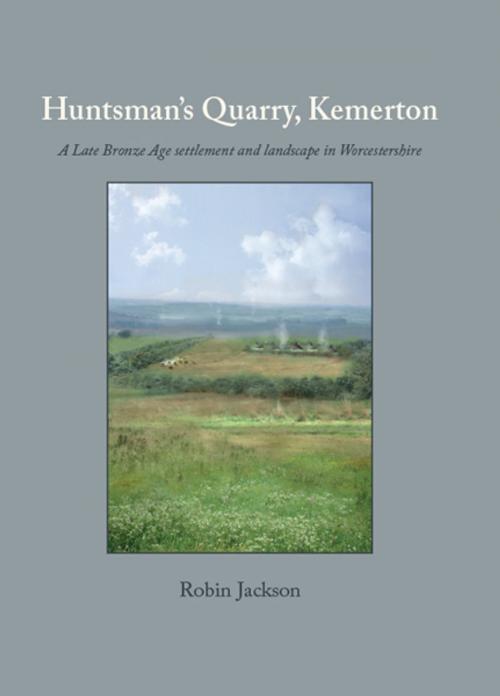 Cover of the book Huntsman’s Quarry, Kemerton by Robin Jackson, Oxbow Books