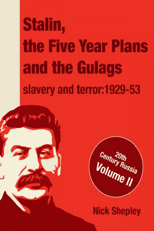 Cover of the book Stalin, the Five Year Plans and the Gulags by Nick Shepley, Andrews UK