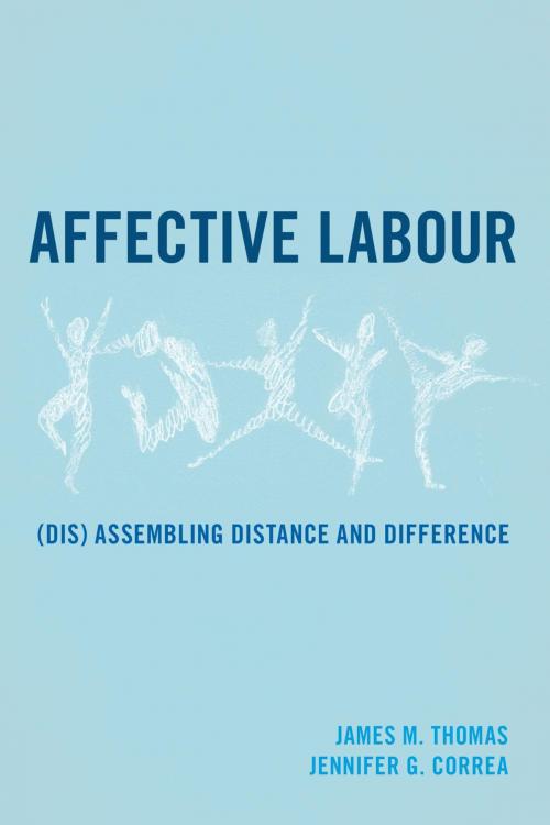 Cover of the book Affective Labour by James M. Thomas, Assistant Professor of Sociology, University of Mississippi, Jennifer G. Correa, Rowman & Littlefield International