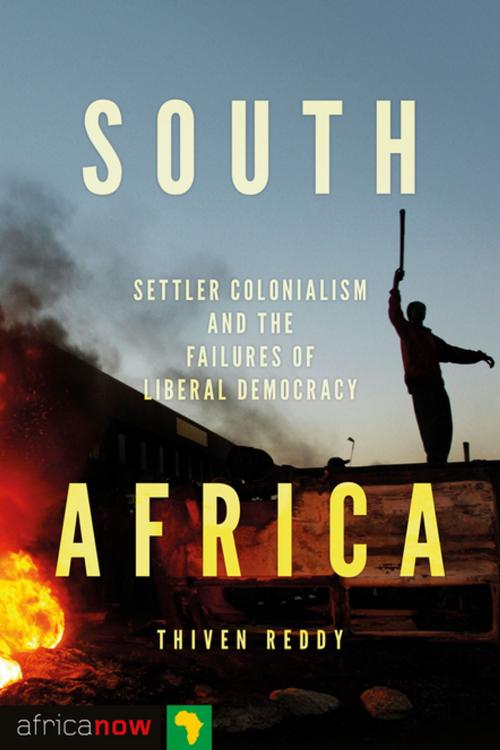 Cover of the book South Africa, Settler Colonialism and the Failures of Liberal Democracy by Doctor Thiven Reddy, Zed Books