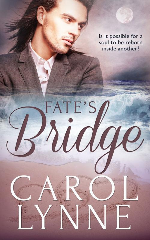 Cover of the book Fate’s Bridge by Carol Lynne, Totally Entwined Group Ltd