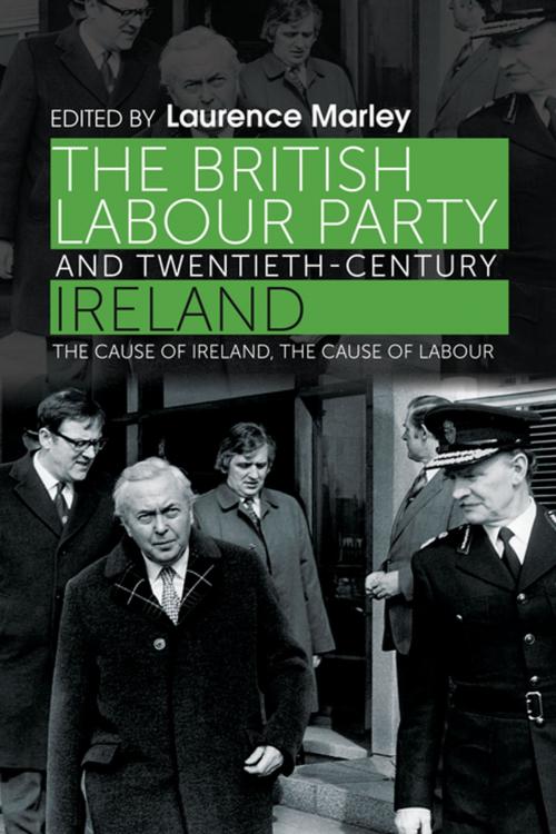 Cover of the book The British Labour Party and twentieth-century Ireland by , Manchester University Press