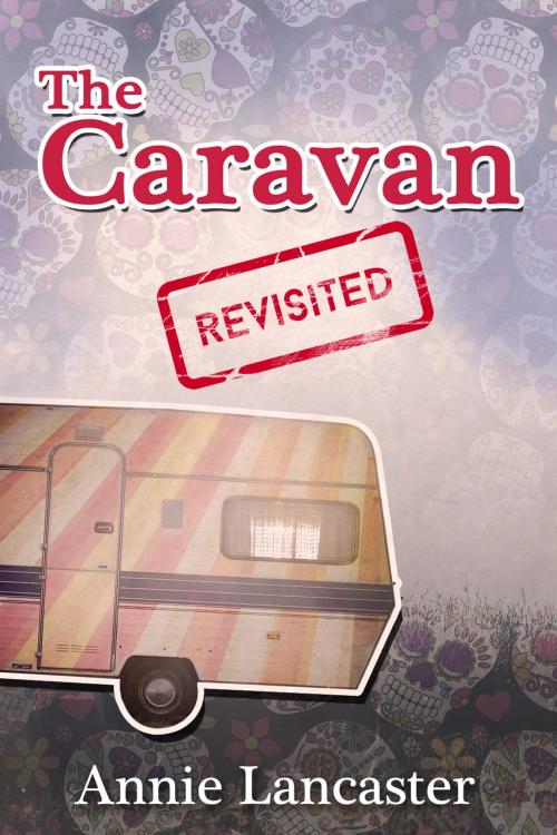 Cover of the book The Caravan Revisited by Annie Lancaster, Andrews UK