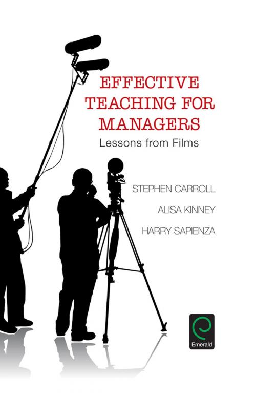 Cover of the book Effective Teaching for Managers by Stephen Carroll, Alisa Kinney, Harry Sapienza, Emerald Group Publishing Limited