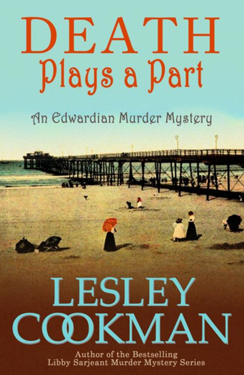 Cover of the book Death Plays a Part by Lesley Cookman, Accent Press