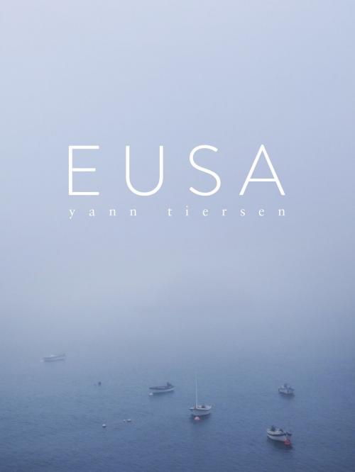 Cover of the book Yann Tiersen: EUSA by Chester Music, Music Sales Limited