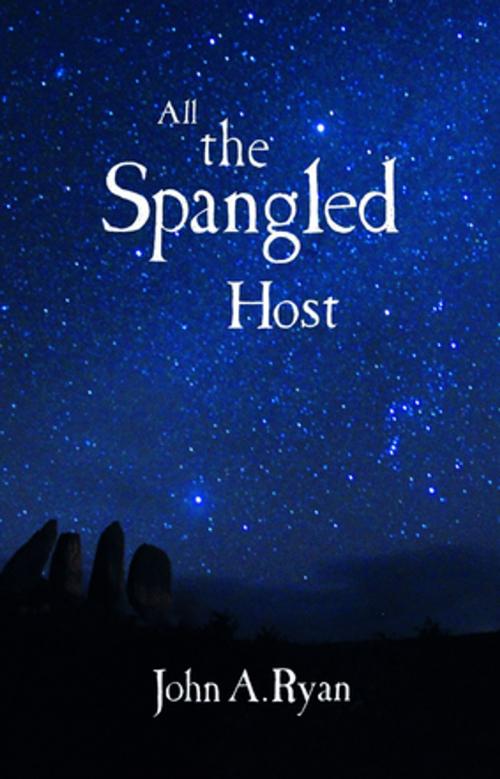 Cover of the book All the Spangled Host by John A. Ryan, The Lilliput Press