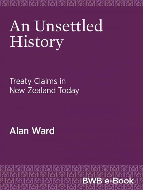Cover of the book An Unsettled History by Alan Ward, Bridget Williams Books