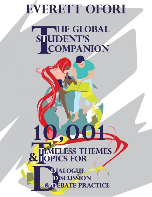 Cover of the book The Global Student's Companion by Everett Ofori, Everett Ofori, Inc.