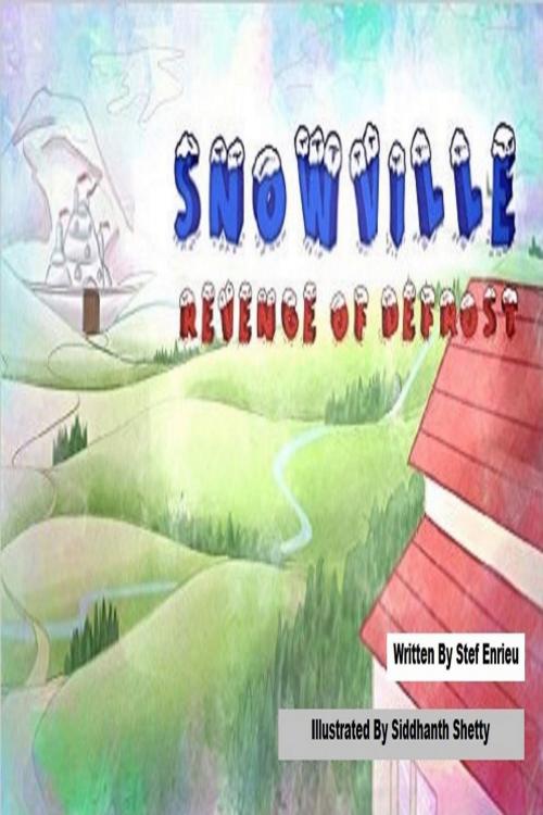 Cover of the book Snowville: Revenge Of Defrost by Stef Enrieu, Ex-L-Ence Publishing