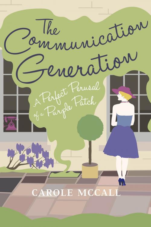 Cover of the book The Communication Generation by Carole McCall, Arena Books