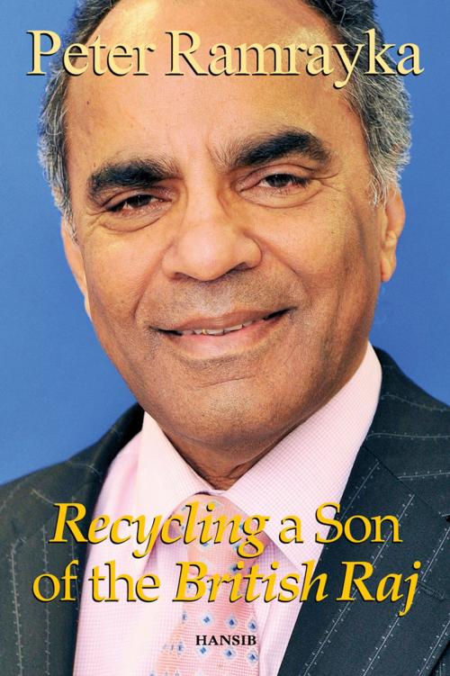 Cover of the book Recycling A Son Of The British Raj by Peter Ramrayka, Hansib Publications