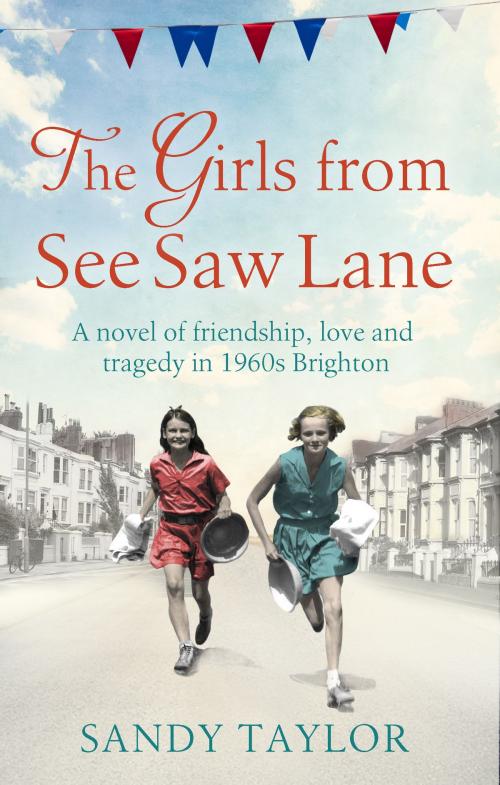 Cover of the book The Girls from See Saw Lane by Sandy Taylor, Bookouture