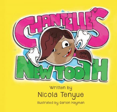 Cover of the book Chantelle's New Tooth by Nicola Tene, Clink Street Publishing