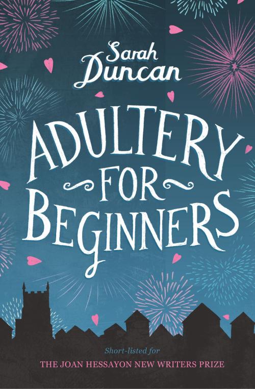 Cover of the book Adultery for Beginners by Sarah Duncan, Sarah Duncan