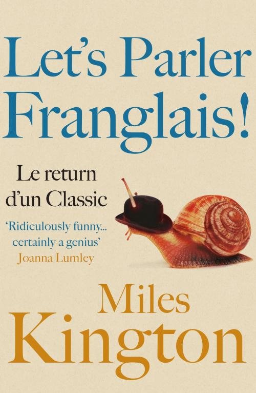 Cover of the book Let's parler Franglais! by Miles Kington, Canelo