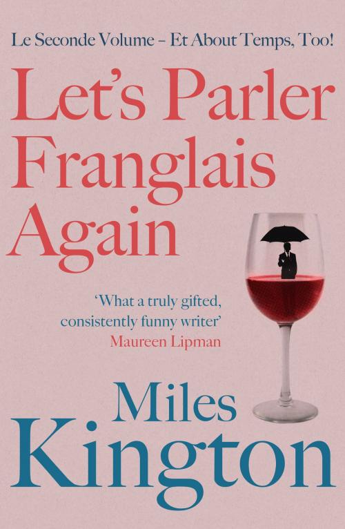 Cover of the book Let's parler Franglais again! by Miles Kington, Canelo