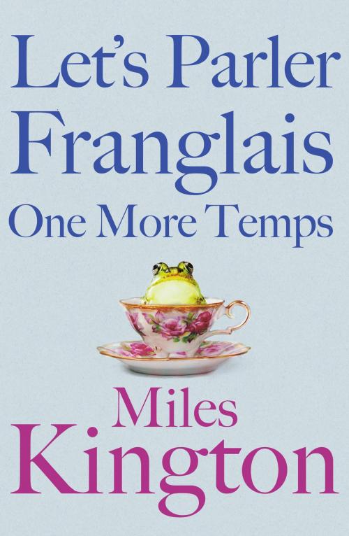 Cover of the book Let's parler Franglais one more temps by Miles Kington, Canelo