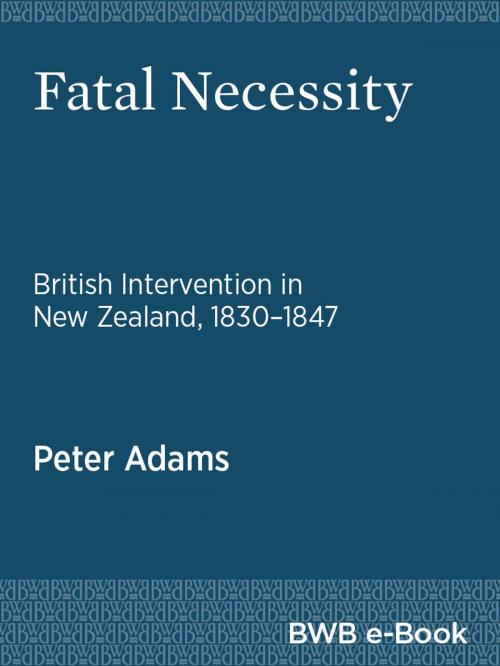 Cover of the book Fatal Necessity by Peter Adams, Bridget Williams Books