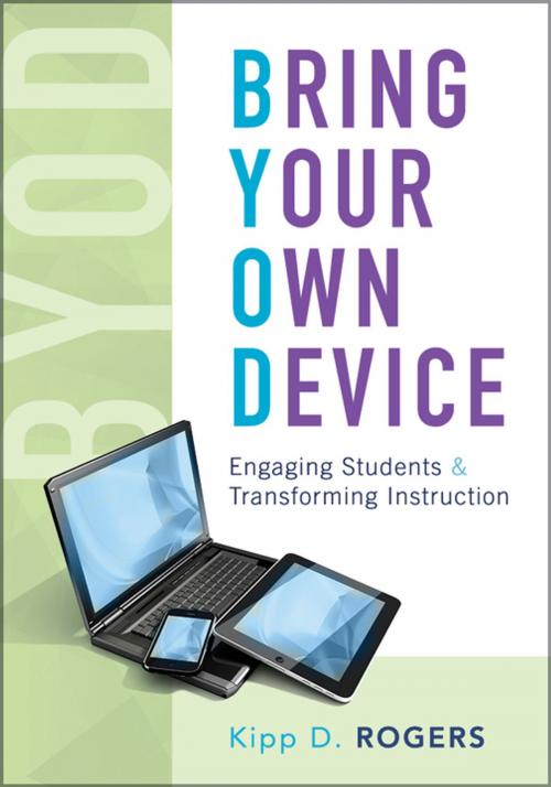 Cover of the book Bring Your Own Device by Kipp D. Rogers, Solution Tree Press
