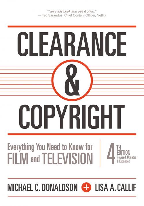 Cover of the book Clearance & Copyright, 4th Edition by Michael C. Donaldson, Lisa A. Callif, Silman-James Press, Inc.