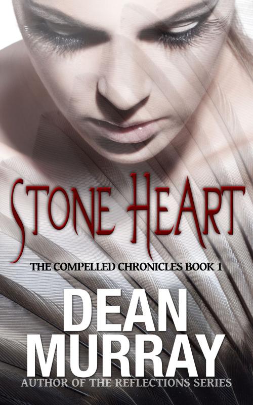 Cover of the book Stone Heart (The Compelled Chronicles Book 1) by Dean Murray, Fir'shan Publishing