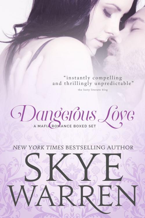 Cover of the book Dangerous Love by Skye Warren, Skye Warren