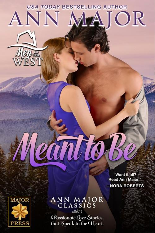 Cover of the book Meant To Be by Ann Major, Major Press LLC