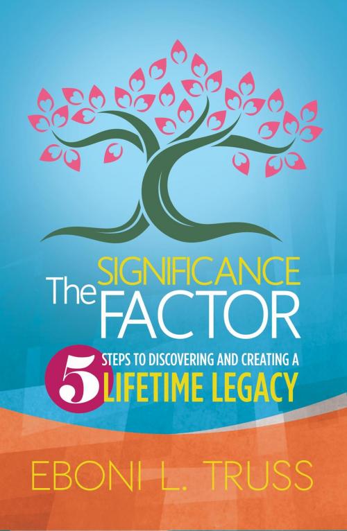 Cover of the book The Significance Factor: by Eboni Truss, The LEAP 2-4 Organization LLC