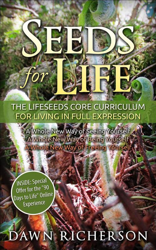 Cover of the book Seeds for Life by Dawn Richerson, Creative Revolutions Inc.