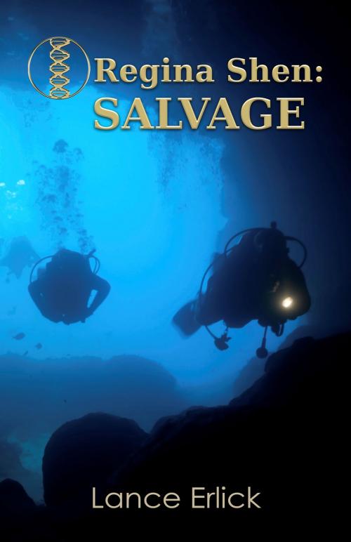 Cover of the book Regina Shen: Salvage by Lance Erlick, Lance Erlick