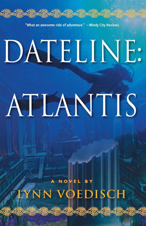 Cover of the book Dateline: Atlantis by Lynn Voedisch, Fiction Studio Books