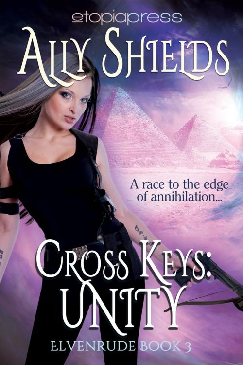 Cover of the book Cross Keys: Unity by Ally Shields, Etopia Press