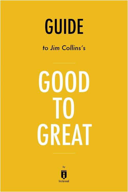 Cover of the book Guide to Jim Collins’s Good to Great by Instaread by Instaread, Instaread
