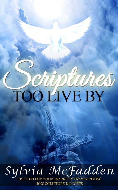 Cover of the book Scriptures Too Live By by Sylvia McFadden, Sylvia McFadden