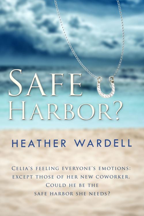 Cover of the book Safe Harbor? by Heather Wardell, Holly Leaf Press