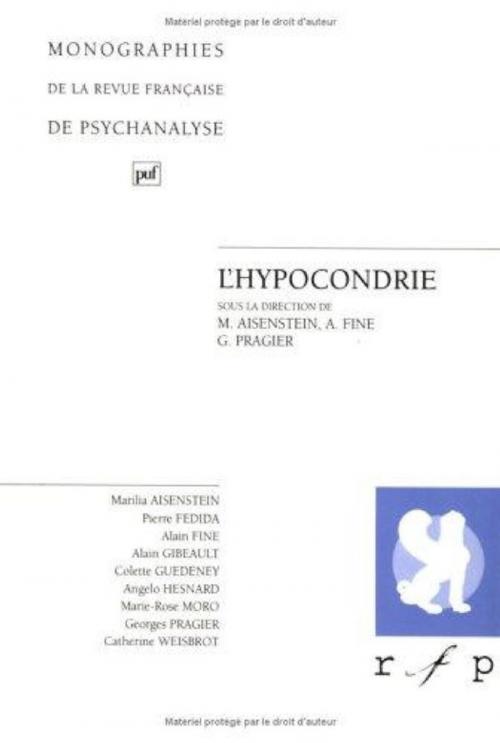 Cover of the book L'hypocondrie by Alain Fine, Georges Pragier, Marilia Aisenstein, Presses Universitaires de France