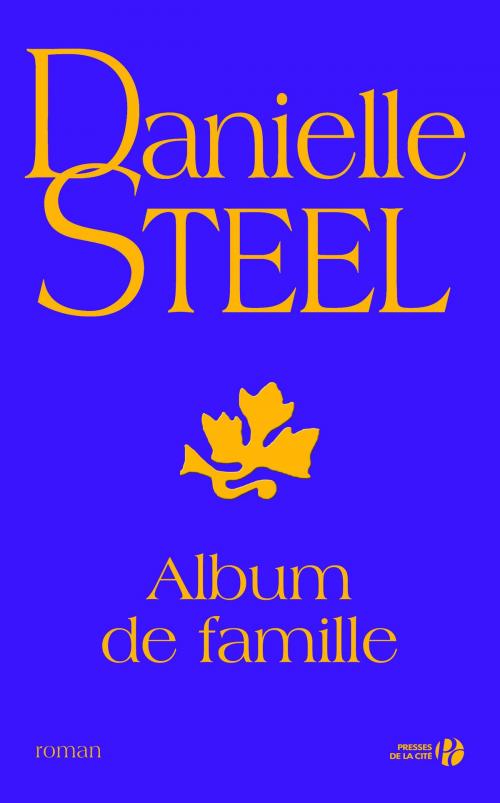 Cover of the book Album de famille by Danielle STEEL, Place des éditeurs