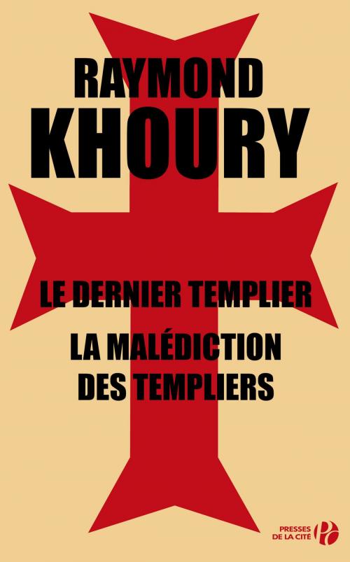 Cover of the book Le dernier templier suivi de La malédiction des templiers by Raymond KHOURY, Place des éditeurs