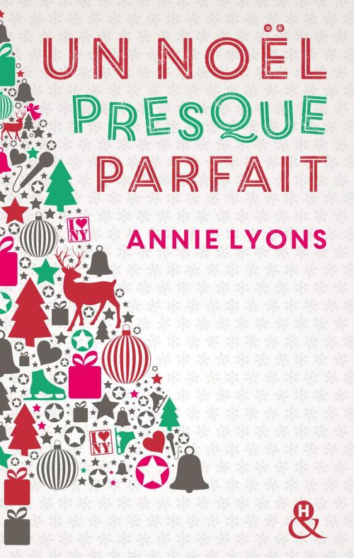 Cover of the book Un Noël presque parfait by Annie Lyons, Harlequin