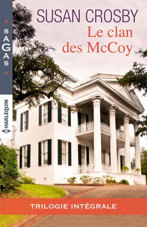 Cover of the book Le clan des McCoy by Susan Crosby, Harlequin