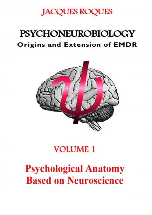 Cover of the book Psychoneurobiology Origins and extension of EMDR by Jacques Roques, Books on Demand