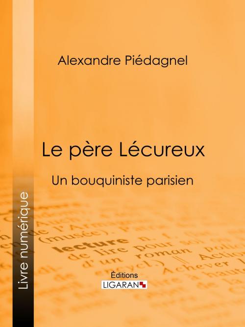 Cover of the book Le père Lécureux by Alexandre Piédagnel, Ligaran, Ligaran