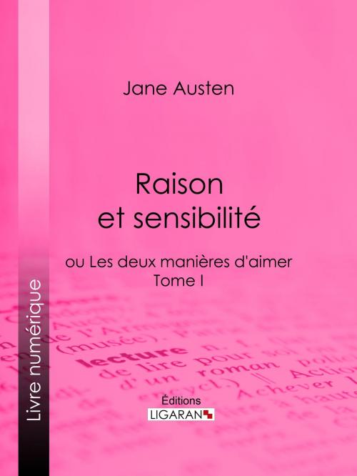 Cover of the book Raison et sensibilité by Jane Austen, Ligaran, Ligaran