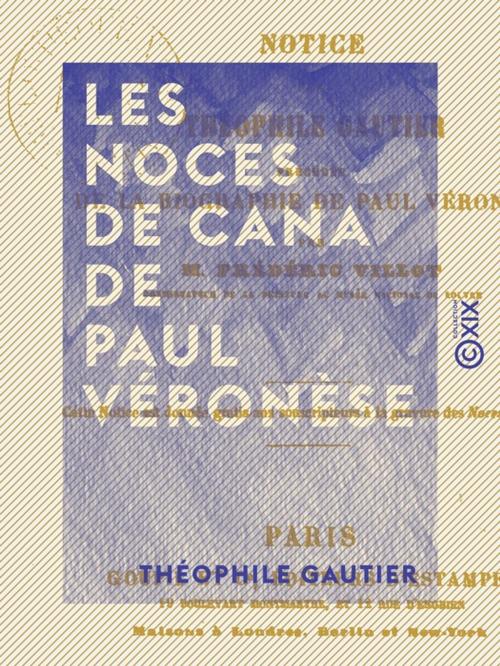 Cover of the book Les Noces de Cana de Paul Véronèse by Théophile Gautier, Collection XIX