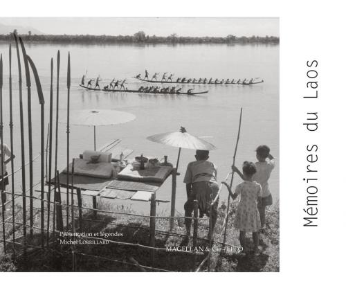 Cover of the book Mémoire du Laos by Michel Lorillard, Magellan & Cie Éditions
