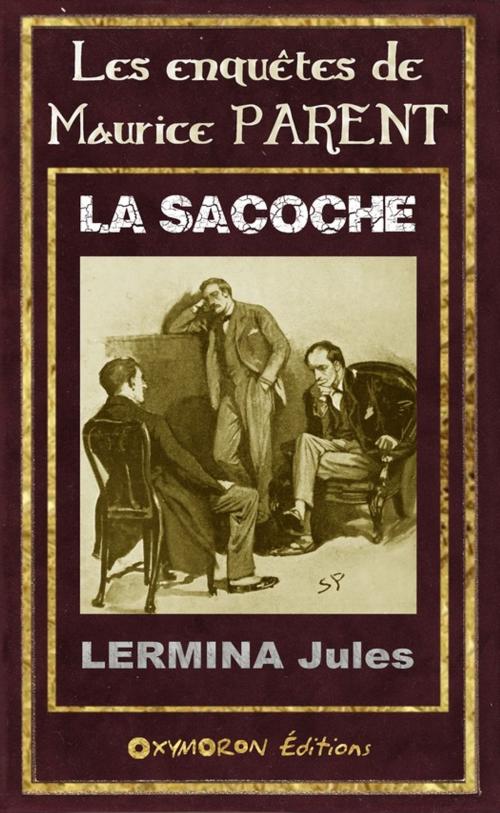 Cover of the book La sacoche by Jules Lermina, OXYMORON Éditions