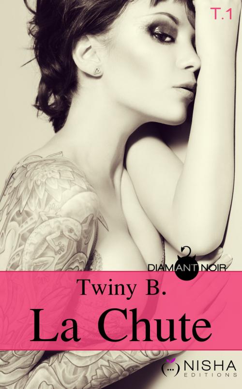 Cover of the book La Chute - tome 1 by Twiny B., LES EDITIONS DE L'OPPORTUN