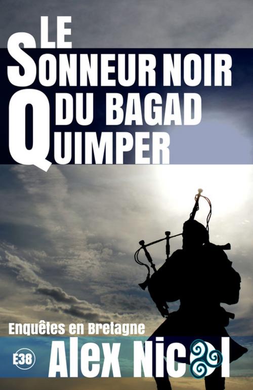 Cover of the book Le Sonneur noir du Bagad Quimper by Alex Nicol, Les éditions du 38