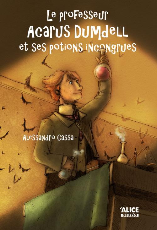 Cover of the book Le professeur Acarus Dumdell et ses potions incongrues by Alessandro Cassa, Alice Editions